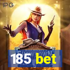 185 bet